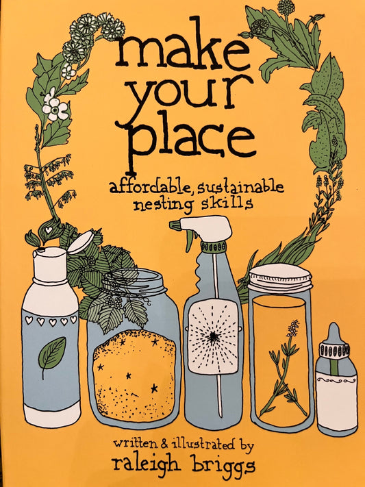 Make Your Place: Affordable, Sustainable Nesting Skills