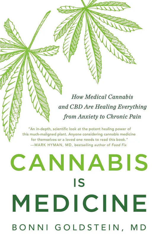 Cannabis Is Medicine: How CBD and Medical Cannabis are Healing Everything from Anxiety to Chronic Pain